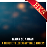 Yaman se Naman (A Tribute to Legendary Male Singers) - MP3